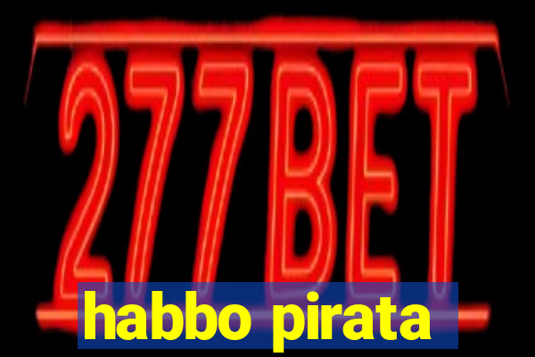 habbo pirata